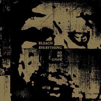 LP Bleach Everything: So We Gnaw LTD | CLR