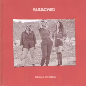 Bleached: Welcome The Worms