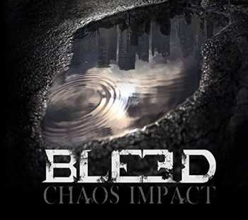 Album Bleed: Chaos Impact