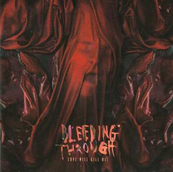 CD Bleeding Through: Love Will Kill All