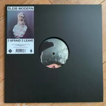 Bleib Modern: 2 Afraid 2 Leave Part One