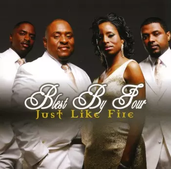 Blest By Four: Just Like Fire