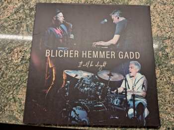 Album Blicher Hemmer Gadd: It Will Be Alright