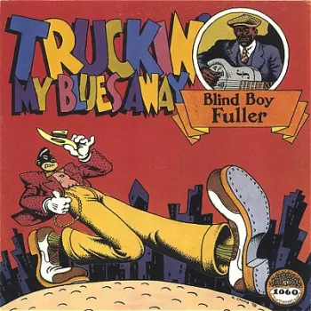 Truckin' My Blues Away