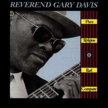 CD Blind Gary Davis: Pure Religion And Bad Company