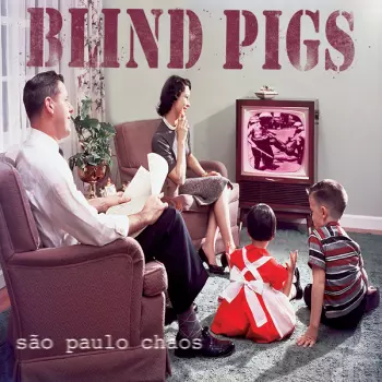 Blind Pigs: São Paulo Chaos
