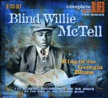 6CD/Doos Blind Willie McTell: King Of The Georgia Blues