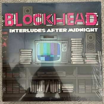 2LP Blockhead: Interludes After Midnight CLR