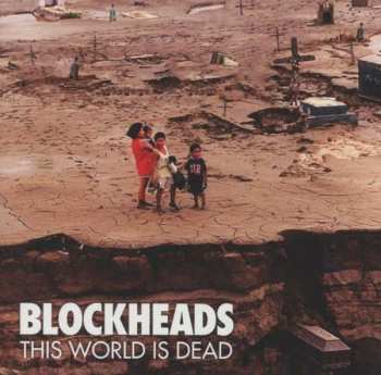 CD Blockheads: This World Is Dead