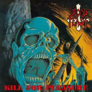 CD Blood Feast: Kill For Pleasure / Face Fate LTD