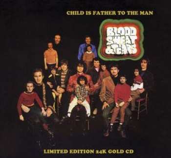 CD Blood, Sweat And Tears: Child Is Father To The Man CLR | LTD