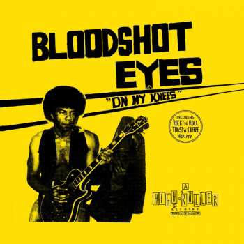 Album Bloodshot Eyes: On My Knees