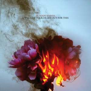 Album Bloody Knives: I Will Cut Your Heart Out For This