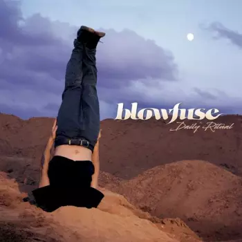Blowfuse: Daily Ritual