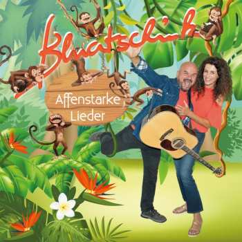 Album Bluatschink: Affenstarke Lieder