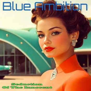 Album Blue Ambition: Seduction Of The Innocent