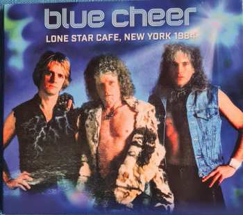 Album Blue Cheer: Lone Star Cafe, New York 1984
