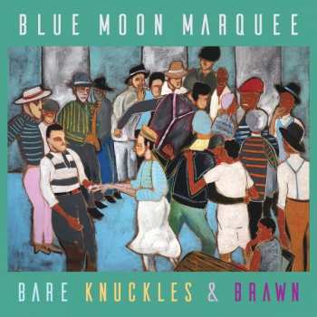 CD Blue Moon Marquee: Bare Knuckles & Brawn