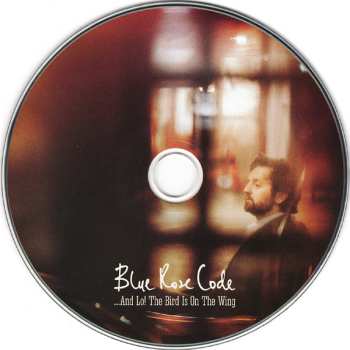 CD Blue Rose Code: …And Lo! The Bird Is On The Wing