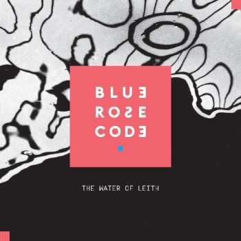 Album Blue Rose Code: The Water Of Leith