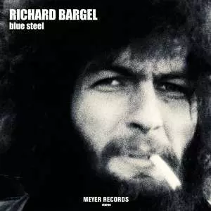 Richard Bargel: Blue Steel