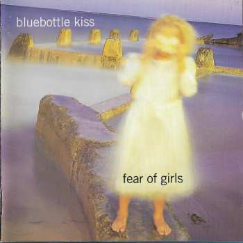 Album Bluebottle Kiss: Fear Of Girls