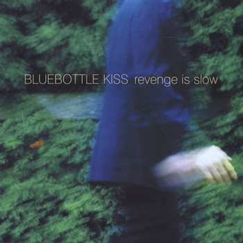 Album Bluebottle Kiss: Revenge Is Slow