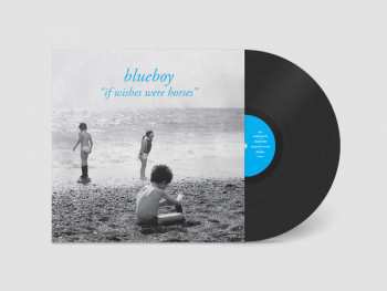 LP Blueboy: If Wishes Were Horses