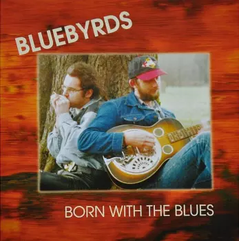 Bluebyrds: Born With The Blues