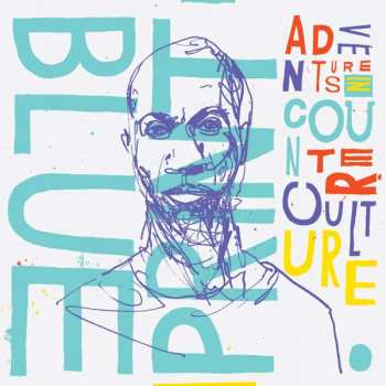 Album Blueprint: Adventures In Counter Culture