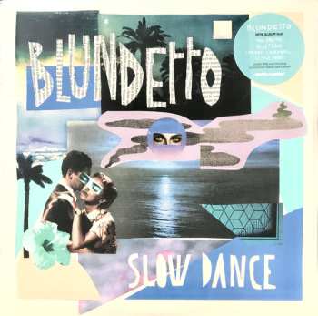 2LP Blundetto: Slow Dance