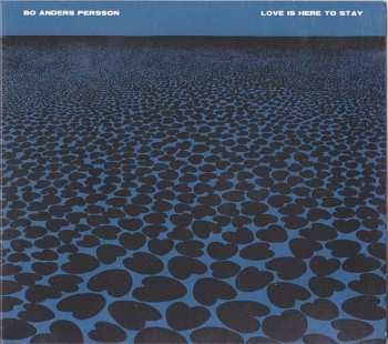 CD Bo Anders Persson: Love Is Here To Stay