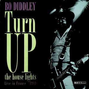 2LP Bo Diddley: Turn Up The House Lights Live In France in 1989