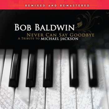 Album Bob Baldwin: Never Can Say Goodbye