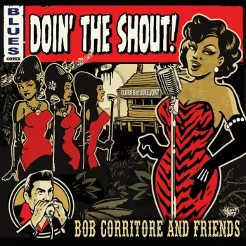 Bob Corritore And Friends: Doin' The Shout!