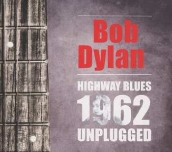 CD Bob Dylan: Highway Blues 1962 Unplugged