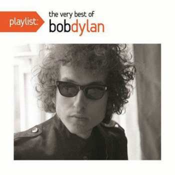 CD Bob Dylan: Playlist: The Very Best of Bob Dylan
