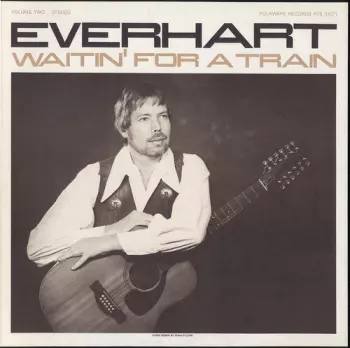 Waitin' For A Train Volume Two