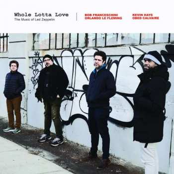 Album Orlando Le Fleming: Whole Lotta Love: The Music Of Led Zeppelin