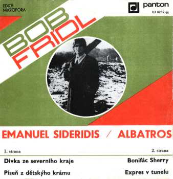 SP Bob Frídl: Dívka Ze Severního Kraje / Píseň Z Dětskýho Krámu / Bonifác Sherry / Expres V Tunelu