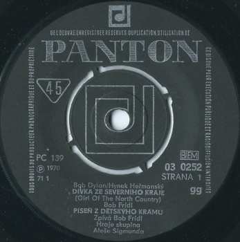 SP Bob Frídl: Dívka Ze Severního Kraje / Píseň Z Dětskýho Krámu / Bonifác Sherry / Expres V Tunelu