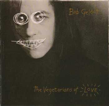 CD Bob Geldof: The Vegetarians Of Love