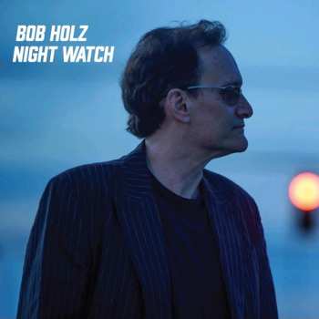CD Bob Holz: Night Watch