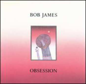 Album Bob James: Obsession