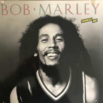 LP Bob Marley: Chances Are