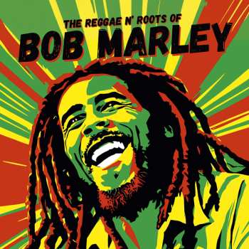 LP Bob Marley & The Wailers: The Reggae N' Roots Of (transparent Green Vinyl)