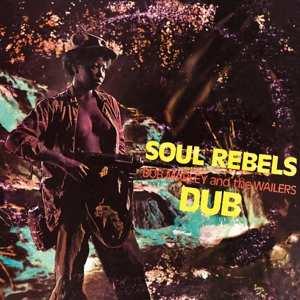LP Bob Marley & The Wailers: Soul Rebels Dub