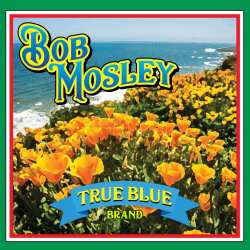 CD Bob Mosley: True Blue