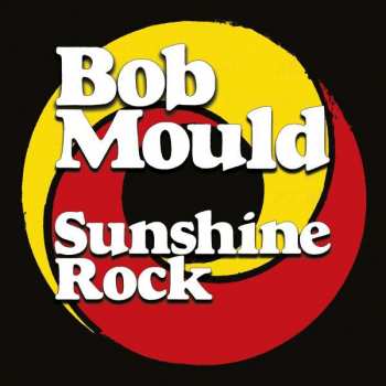 CD Bob Mould: Sunshine Rock