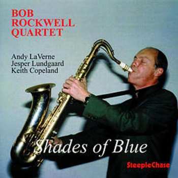 Album Bob Rockwell Quartet: Shades Of Blue